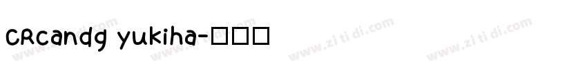 CRcandg yukiha字体转换
